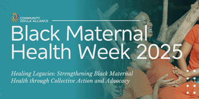 Healing Legacies & Black Maternal Health Week 2025