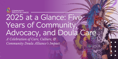 2025 at a Glance: Five Years of Community, Advocacy, and Doula Care with CDA